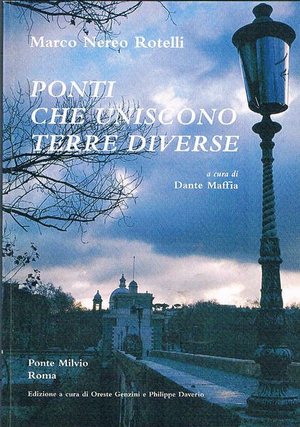 Ponti che uniscono terre diverse: Ponte Milvio a Roma. Installazione …