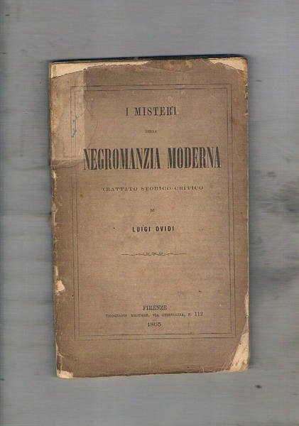 I misteri della negromanzia moderna; trattato storico critico.