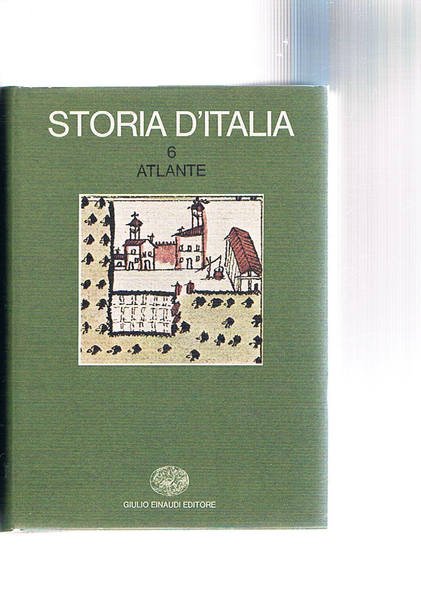 Storia d'Italia vol. 6° Atlante. Coll. Bibl. di Cultura Storica.