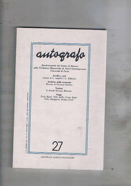 Autografo, quadrimestrale del centro di ricerca sulla tradizione manoscritta di autori contemporanesi dell'univ. di Pavia. n° 27 ott. 1992. Lettere di C. Angelini a L. Fallacara; ricordo di Giovanni Comisso; il fondo Roamno Bilenchi; scritti di Mauri, N. Ajello, Segre, ecc.