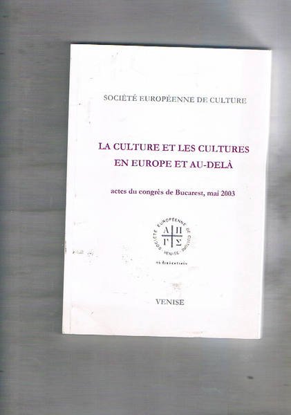 La culture et le cultures en Europe et au-delà. Actes …