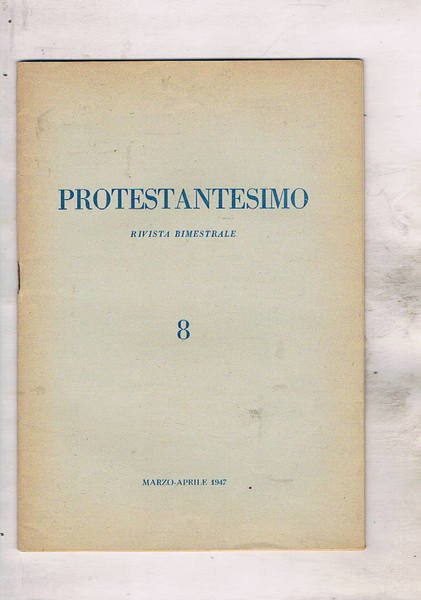 Protestantesimo rivista bimestrale n° 8 mar-apr. 1947. L'articolo 7 e …