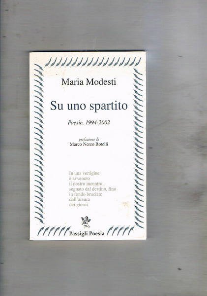 Su uno spartito poesie, 1904-2002. Prefazione di Marco N. Rotelli.