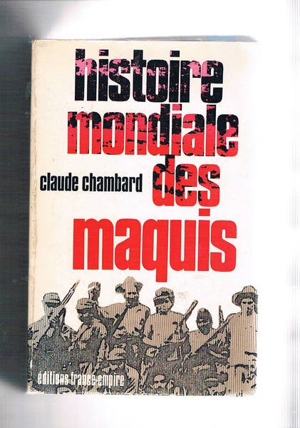 Histoire mondiale des maquis.