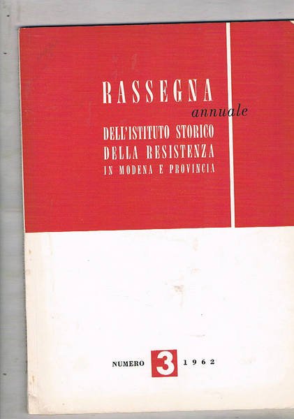 Rassegna annuale dell'Istituto storico della Resistenza in Modena e Provincia. …