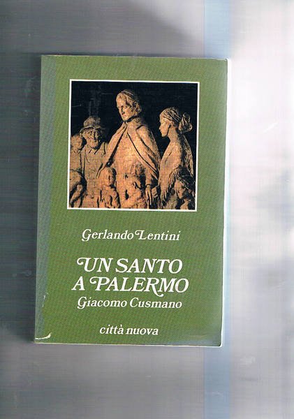 Un santo a Palermo: Giacomo Cusmano.