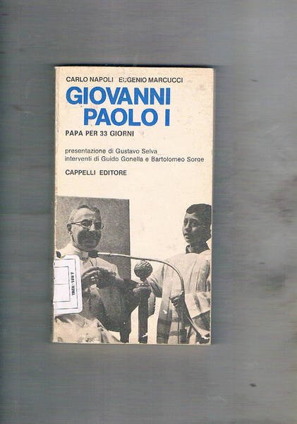 Giovanni Paolo I papa per 33 giorni.