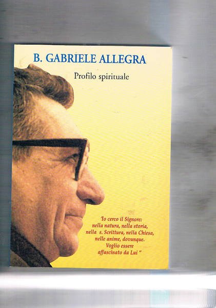 Profilo spirituale di P. Gabriele M. Allegra. (testimonianze). | Immagine principale