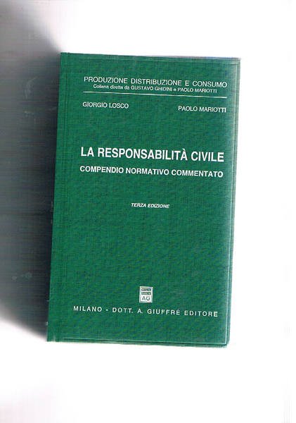 La responsabilità civile. Compendio normativo commentato.