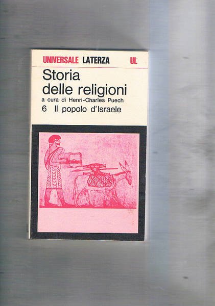 Storia delle religioni: Vol. VI° Il popolo d'Israele.
