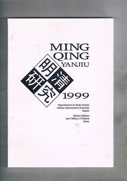 Ming Qing Yanjiu. Pubblicazione del dipartimento di Studi Asiatici dell'Istit. …