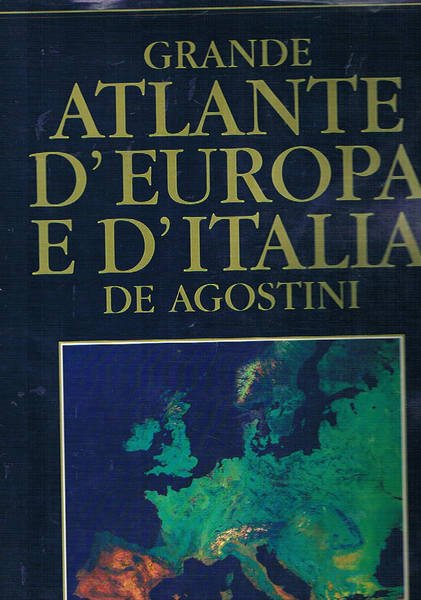 Grande Atlante d'Europa e d'Italia De Agostini.