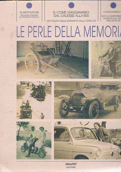 Come viaggiavamo: dal calesse alla 600. Coll. le perle della …