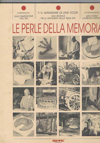 Mangiare di una volta. Coll. le perle della memoria, ricerca …
