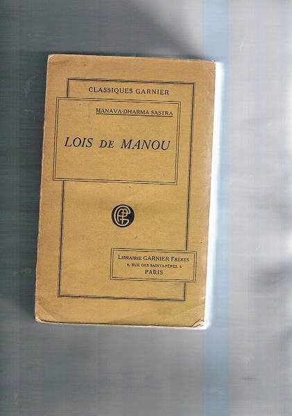 Lois de Manou comprenant les institutiones religieuses et civiles de …