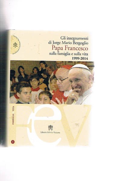 Gli insegnamenti di Jorge Mario Bergoglio Papa Francesco sulla famiglia …