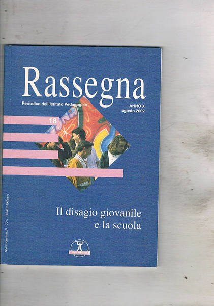 Rassegna, periodico quadrimestrale dell'istituto Pedagogico. anno X agosro 2002. Il …