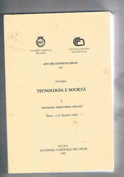 Tecnologia e società. Atti del convegno tenuto a Roma nel …