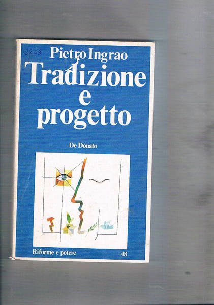 Tradizione e progetto.