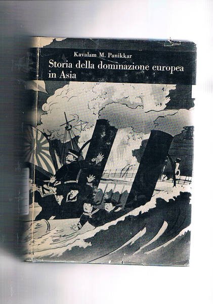 Storia della dominazione europea in Asia. Coll. Bibl. di cultura …