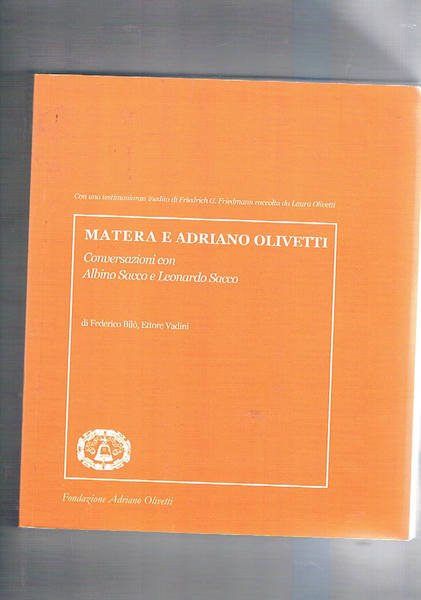 Matera e Adriano Olivetti. Conversazioni con Albino e Leonardo Sacco.