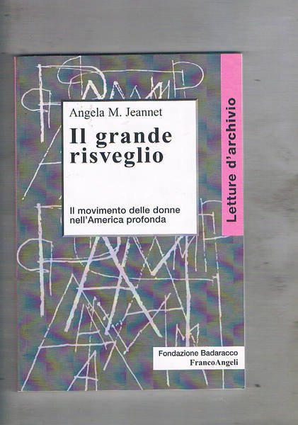 Il grande risveglio. Il movimento delle donne nell'America profonda.