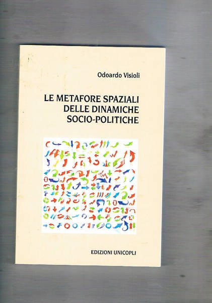Le metafore spaziali delle dinamiche socio-politiche.