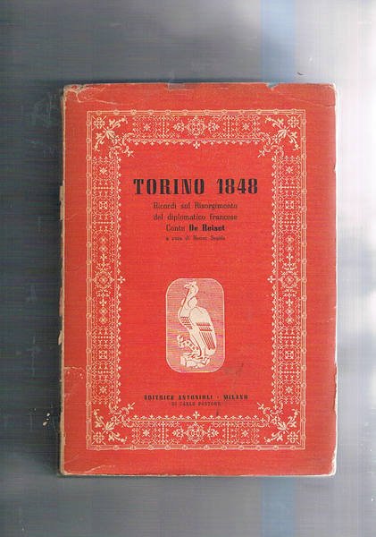 Torino 1848. Ricordi sul Risorgimento del diplomatico francese Conte De …
