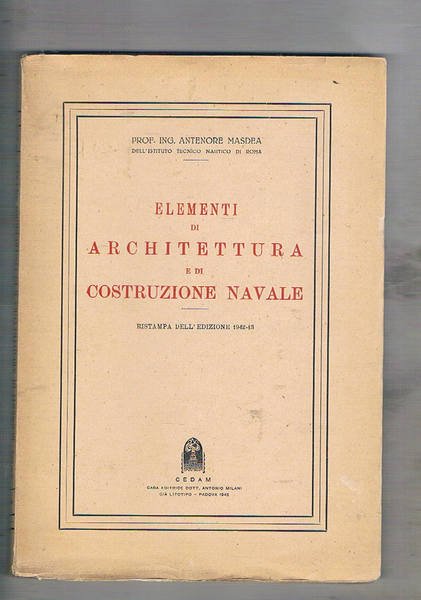 Elementi di architettura e di costruzione navale. Ristampa dell'edizione del …