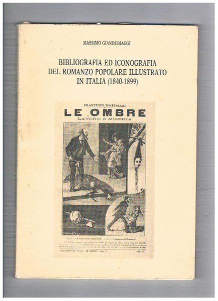 Bibliografia e iconografia del romanzo popolare illustrato in Italia (1840-1899).