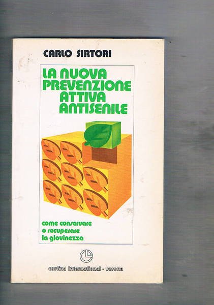 La nuova prevenzione attività antisenile. Come conservare o recuperare la …