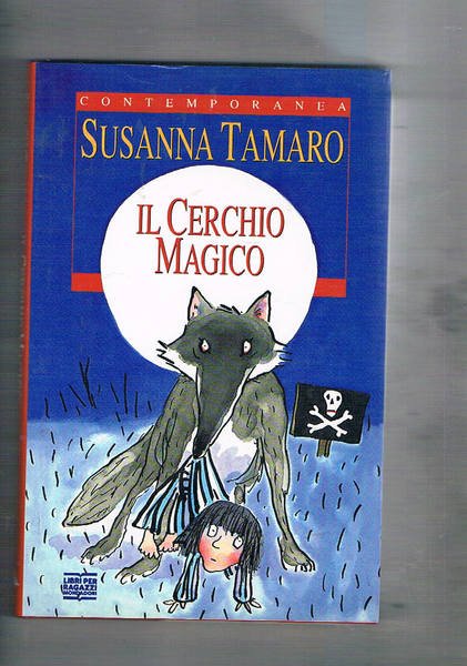 Il cerchio magico. Illustrazioni di Tony Ross.