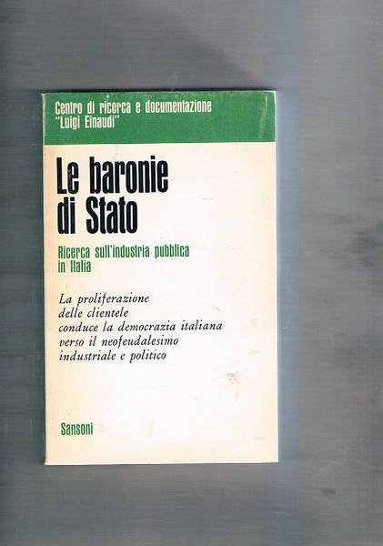 Le baronie di stato. Ricerca sull'industria pubblica in Italia. La …