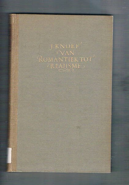 Van Romantiek Tot Realisme. Een bundel kunnsthistorische opstellen.