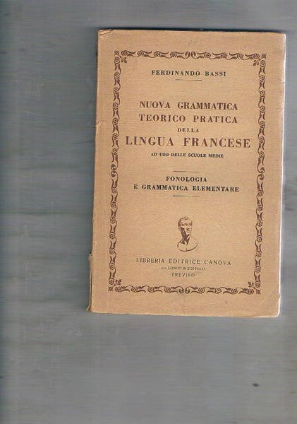 Nuova grammatica teorico pratica della lingua francese ad uso delle …