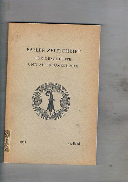 Basler Zeitschrift fur Geschichte und Altertumskunde herausgegeben von der historischen …