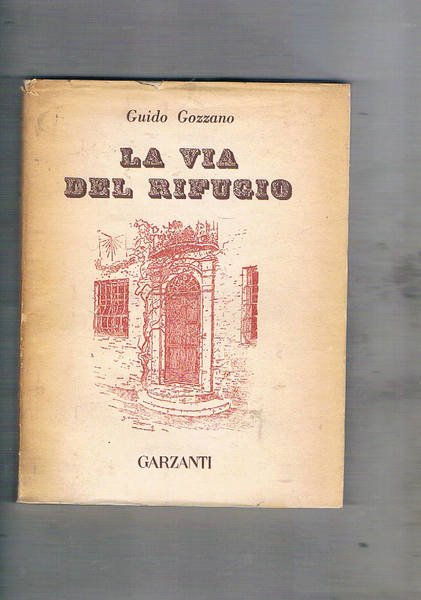 La via del rifugio con un'aggiunta di poesie varie.