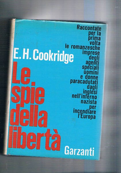 Le spie della libertà. Le imprese degli agenti inglesi paracadutati …