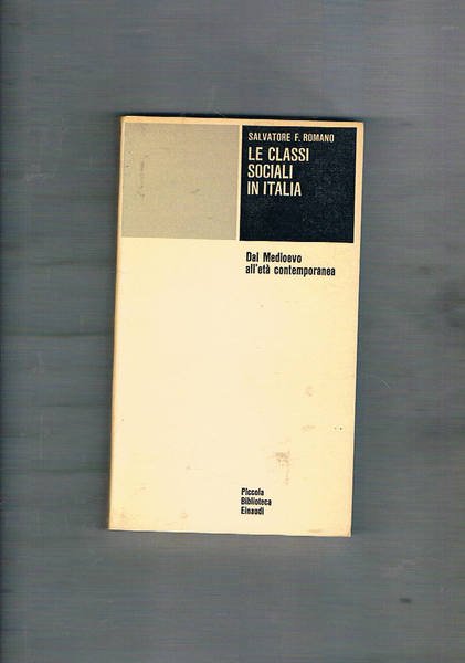 Le classi sociali in Italia. Dal medioevo all'età contemporanea. Coll. …