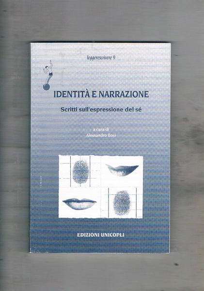 Identità e narrazione. Scritti sull'espressione del sé.