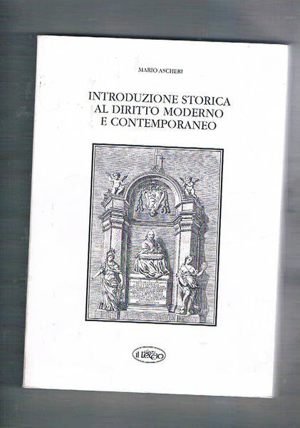 Introduzione storica al diritto moderno e contemporaneo. Lezioni universitarie.