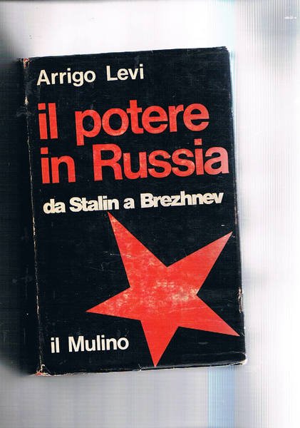 Il potere in Russia da Stalin a Brezhnev.