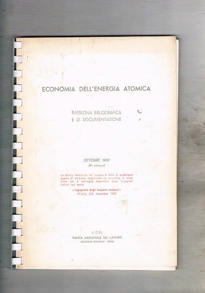 Economia dell'energia atomica. Rassegna bibliografica e di documentazione. Pubblicata in …