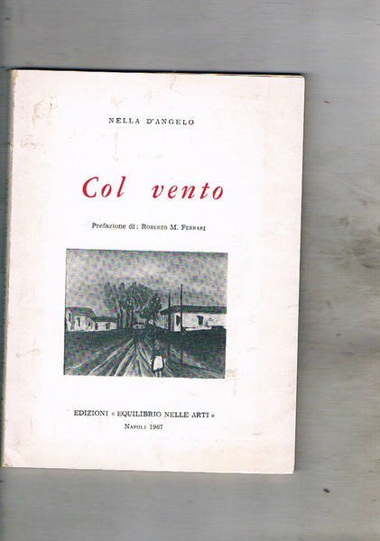Col vento. Poesie, prefazione di Roberto M. Ferrari.