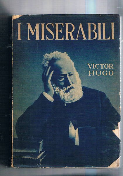 I miserabili. Traduzione italiana riveduta e corretta sulla grande rizione di Buxelles dal prof. Carlo F. Siecond.