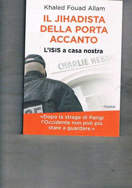 Il Jihadista della porta accanto. L'ISIS a casa nostra.