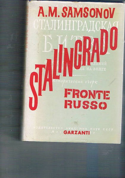 Stalingrado fronte russo. Traduz. dal russo di Pietro Zveteremich.