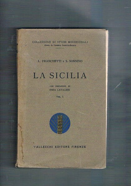 La Sicilia solo vol. I° (monografico): Condizioni politiche e amministrative …