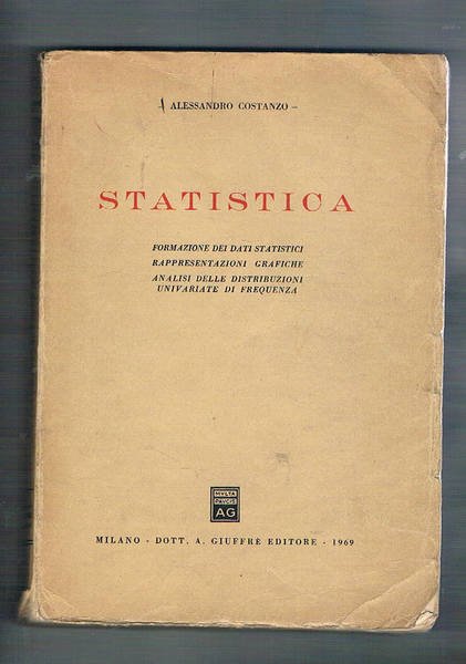 Statistica. Formazione dei dati statistici, rappresentazioni grafiche, analisi delle distribuzioni …