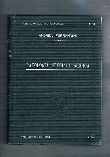 Patologia speciale medica. Epitome ad uso dei medici e degli …